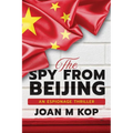 The Spy from Beijing: An Espionage Thriller - Paperback