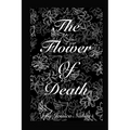 The Flower of Death - Paperback