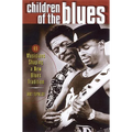 Children of the Blues: 49 Musicians Shaping a New Blues Tradition - Paperback