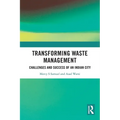Transforming Waste Management: Challenges and Success of an Indian City - Paperback