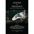 Poetry of Presence: An Anthology of Mindfulness Poems - Paperback