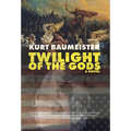 Twilight of the Gods - Hardcover