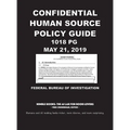 Confidential Human Source Policy Guide [Annotated]: 1018 PG; May 21, 2019 - Hardcover