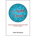 The Split Time: Economic Philosophy for Human Flourishing in African Perspective - Paperback