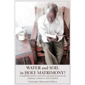 Water and Soil in Holy Matrimony?: A smallholder farmer's innovative agricultural practices for adapting to climate in rural Zimbabwe - Paperback