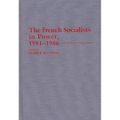 The French Socialists in Power, 1981-1986 - Hardcover
