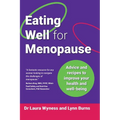 Eating Well for Menopause: Advice and recipes to improve your health and well-being - Paperback