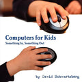 Computers for Kids: Something In, Something Out - Paperback