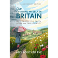 Still Finding Myself in Britain: My Search for Faith, Home and True Identity - Paperback