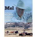 Mel: The Story of Melvin Nation, a Cowboy and Cattleman of Western Nebraska - Hardcover
