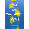 All the Tomorrows After - Hardcover