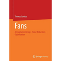 Fans: Aerodynamic Design - Noise Reduction - Optimization - Paperback