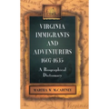 Virginia Immigrants and Adventurers, 1607-1635: A Biographical Dictionary - Hardcover