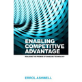 Enabling Competitive Advantage: Realising the Promise of Enabling Technology - Paperback