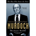 The Man Who Owns the News: Inside the Secret World of Rupert Murdoch - Paperback
