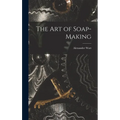 The Art of Soap-Making - Hardcover