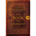 The Book on Leadership: A Guide to Discovering the Characteristics of a True Leader Based on the Ministry of the Apostle Paul - Paperback