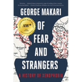 Of Fear and Strangers: A History of Xenophobia - Paperback
