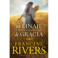 Un Linaje de Gracia: Cinco Historias de Mujeres Que Dios Usó Para Cambiar La Eternidad - Paperback