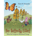 Her Butterfly Effect: When the Evergreens Blossomed Orange - Paperback