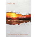 Life: a variant of adventure: a variant of adventure: An anthology of short stories - Paperback