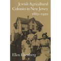 Jewish Agricultural Colonies in New Jersey, 1882-1920 - Paperback