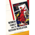 Women, Family and the Russian Revolution - Paperback