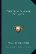 Thirteen Famous Patients - Paperback