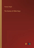 The Homes of Other Days - Paperback