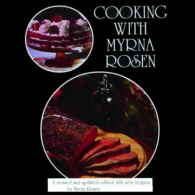 Cooking With Myrna Rosen: The updated and revised version - Paperback