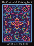 The Celtic Adult Coloring Book: Relieve Stress and Anxiety While You Color Classic Celtic Designs - Hardcover