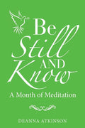 Be Still and Know: A Month of Meditation - Paperback