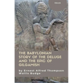The Babylonian Story of the Deluge and the Epic of Gilgamish - Paperback