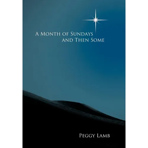 A Month of Sundays and Then Some - Hardcover