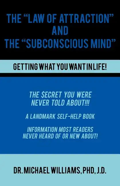 The "Law of Attraction" and the "Subconscious Mind" - Paperback