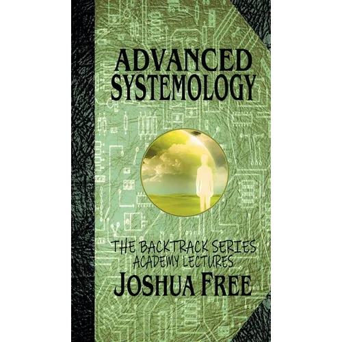 Advanced Systemology (The Backtrack Series): Academy Lectures (Volume Six) - Hardcover