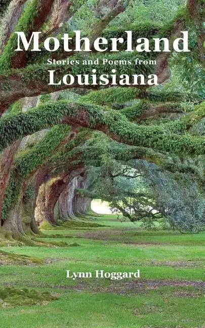 Motherland, Stories and Poems from Louisiana - Paperback