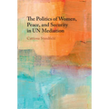 The Politics of Women, Peace, and Security in UN Mediation - Hardcover