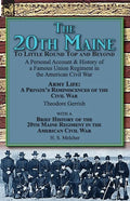 The 20th Maine-To Little Round Top and Beyond: a Personal Account & History of a Famous Union Regiment in the American Civil War - Paperback