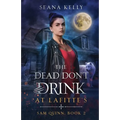 The Dead Don't Drink at Lafitte's - Paperback
