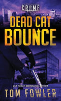Dead Cat Bounce: A C.T. Ferguson Crime Novel - Hardcover