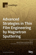 Advanced Strategies in Thin Film Engineering by Magnetron Sputtering - Hardcover