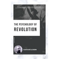 The Psychology of Revolution - Hardcover