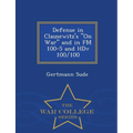 Defense in Clausewitz's on War and in FM 100-5 and Hdv 100/100 - War College Series - Paperback