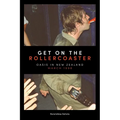 Get on the Rollercoaster: Oasis in New Zealand, March 1998 - Paperback