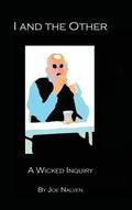 I And The Other: A Wicked Inquiry - Hardcover