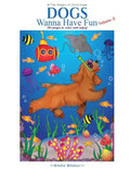Dogs Wanna Have Fun, Volume 3: Art Pages to Color and Enjoy! Adult Coloring Book - Paperback