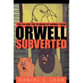 Orwell Subverted: The CIA and the Filming of Animal Farm - Paperback