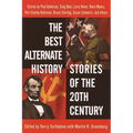 The Best Alternate History Stories of the 20th Century: Stories - Paperback