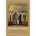 A Family of Saints: The Martins of Lisieux-Saints Therese, Louis, and Zelie - Paperback